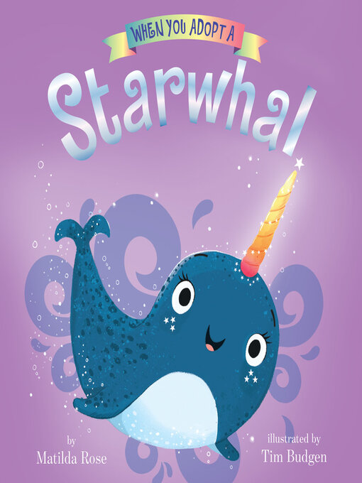 Cover image for When You Adopt a ... Starwhal